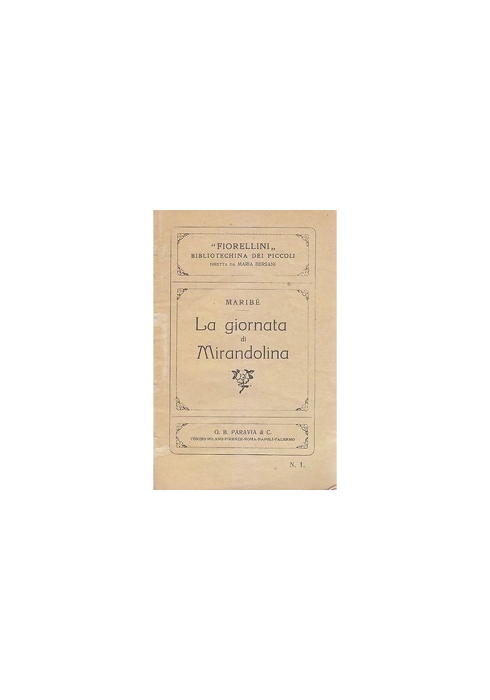 LA GIORNATA DI MIRANDOLINA di Maribè 1931 Paravia collana fiorellini