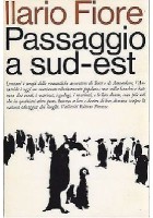 PASSAGGIO A SUD EST di Ilario Fiore 1965 Antartide - Vallecchi editore, 1965