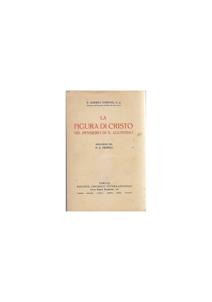 LA FIGURA DI CRISTO NEL PENSIERO DI SANT'AGOSTINO di Andrea Oddone 1930 SEI
