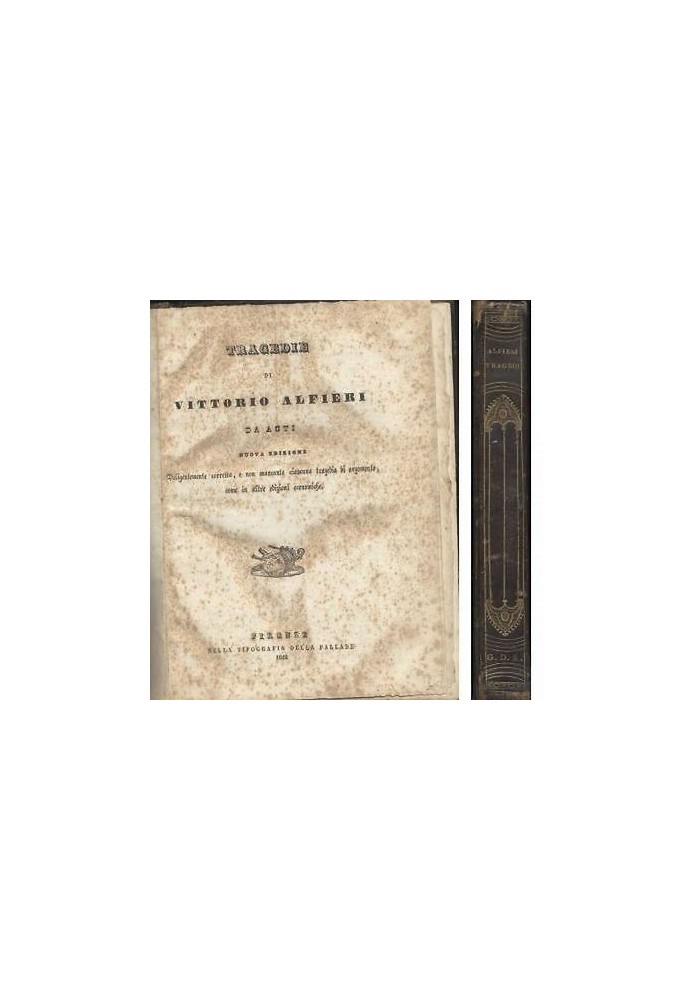 TRAGEDIE DI VITTORIO ALFIERI DA ASTI 1842 tipografia di Pallade Nuova edizione