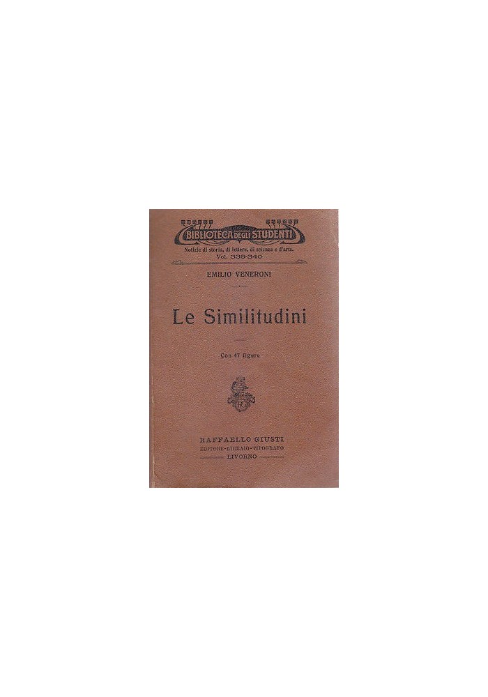 LE SIMILITUDINI di Emilio Veneroni - Raffaello Giusti editore 1916 MATEMATICA