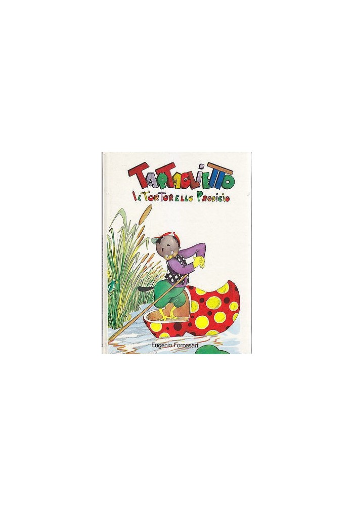 TARTAGLIETTO IL TORTORELLO PRODIGIO di Eugenio Fornasari 1977 Edizione Paoline