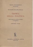 TEORIA DELLA POLITICA di Niccolò Machiavelli 1958 Libreria Editrice Canova