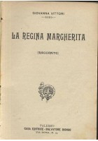 LA REGINA MARGHERITA di Giovanna Vittori - 1902 bibliotechina aurea - Biondo