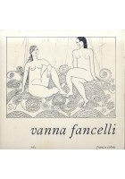 VANNA FANCELLI DISEGNI - presentazione di Franco Solmi 1979 EDC 50 tavole dell'artista