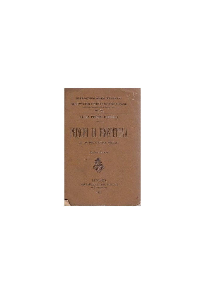 PRINCIPI DI PROSPETTIVA di Laura Pittoni Raffaello Giusti editore 1911
