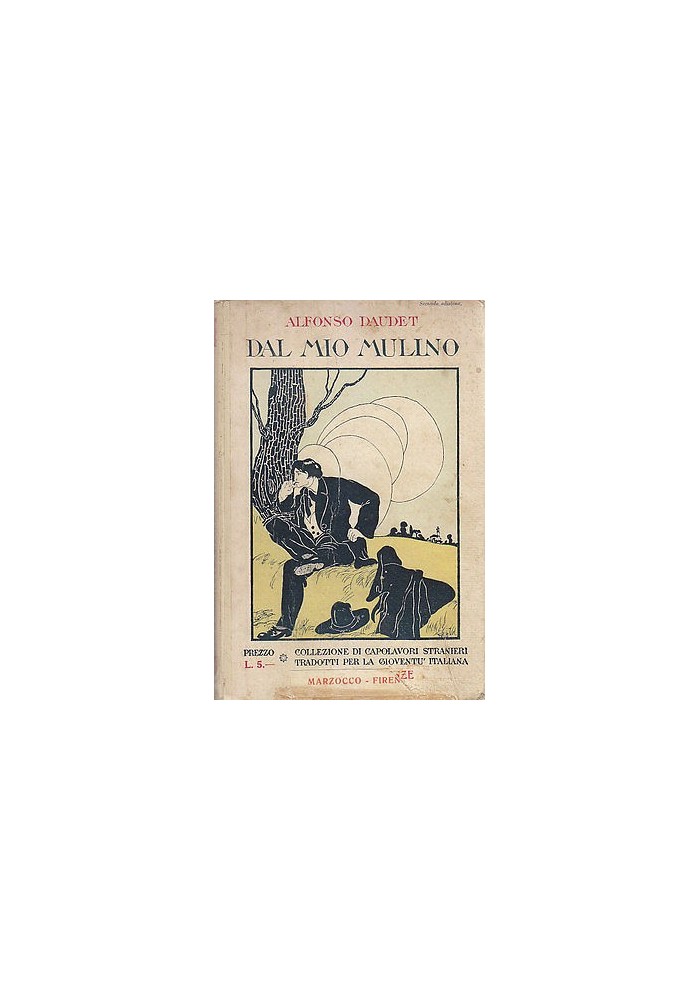 DAL MIO MULINO di Alfonso Daudet 1933 Marzocco Editore ILLUSTRATO