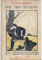 DAL MIO MULINO di Alfonso Daudet 1933 Marzocco Editore ILLUSTRATO