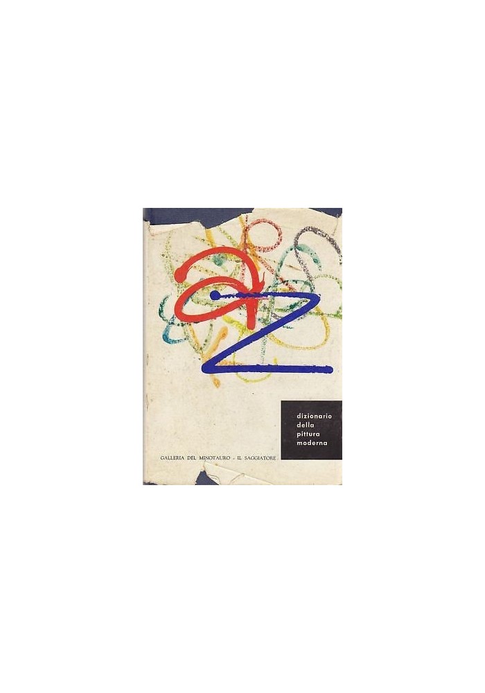 DIZIONARIO DELLA PITTURA MODERNA A cura di R. Maillart e D.Formaggio - I edizion