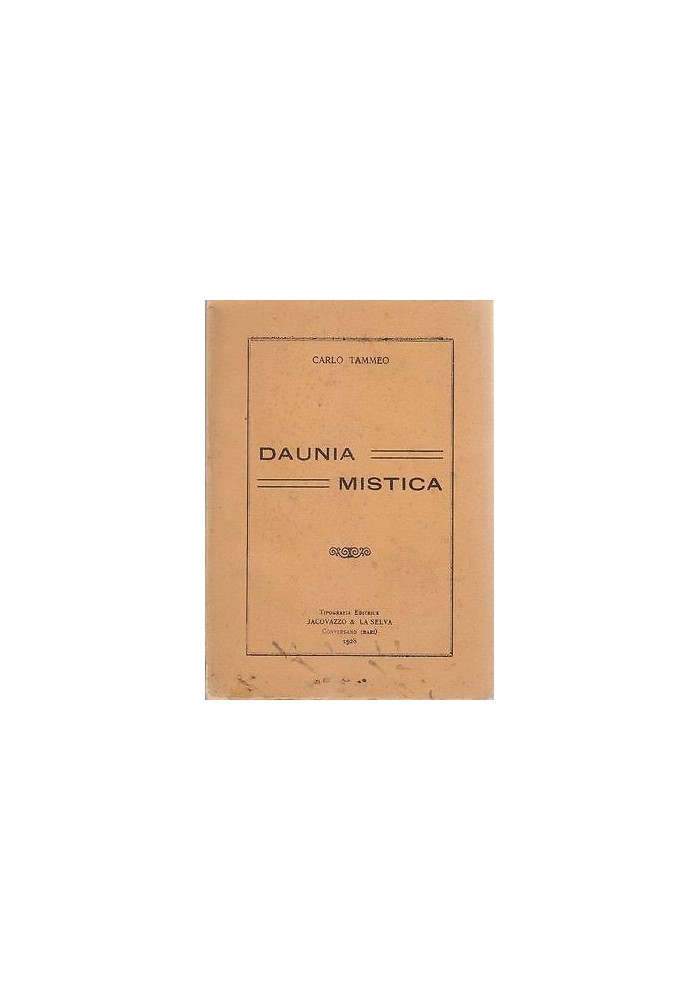 DAUNIA MISTICA di Carlo Tammeo 1928 Jacovazzo e La Selva Conversano - Foggia