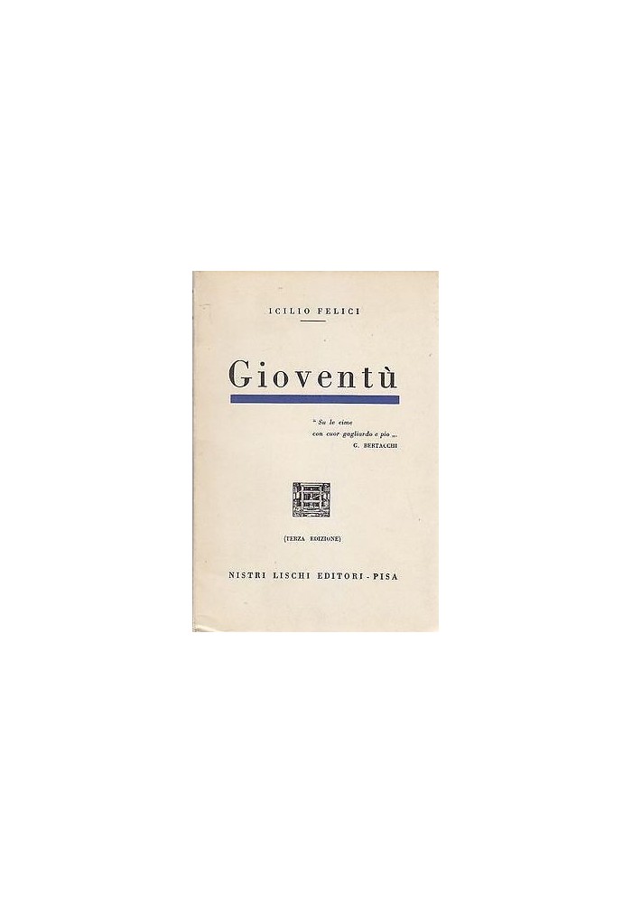 GIOVENTU' di Icilio Felici - Nistri Lischi editori 1938 (III edizione)