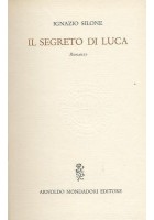 IL SEGRETO DI LUCA di Ignazio Silone Mondadori editore 1962