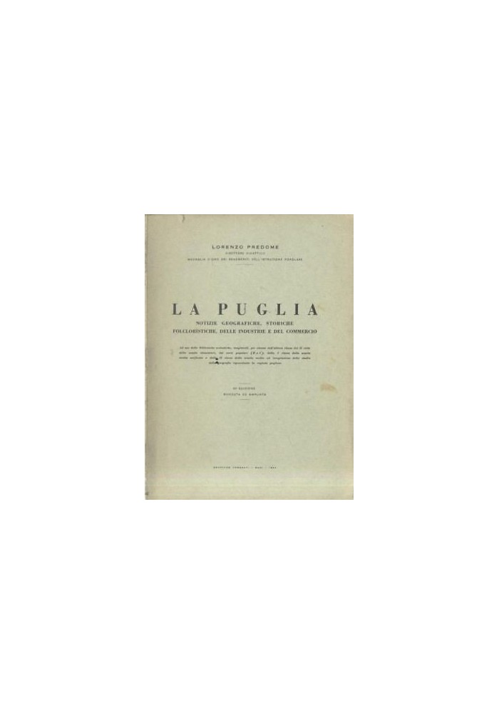 LA PUGLIA di Lorenzo Predome - notizie geografiche storiche, folcloristiche 1962