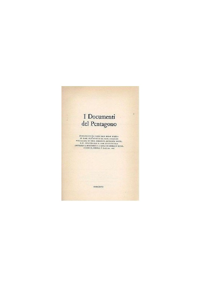 I DOCUMENTI DEL PENTAGONO I edizione 1971 Pubblicati da The New York Times
