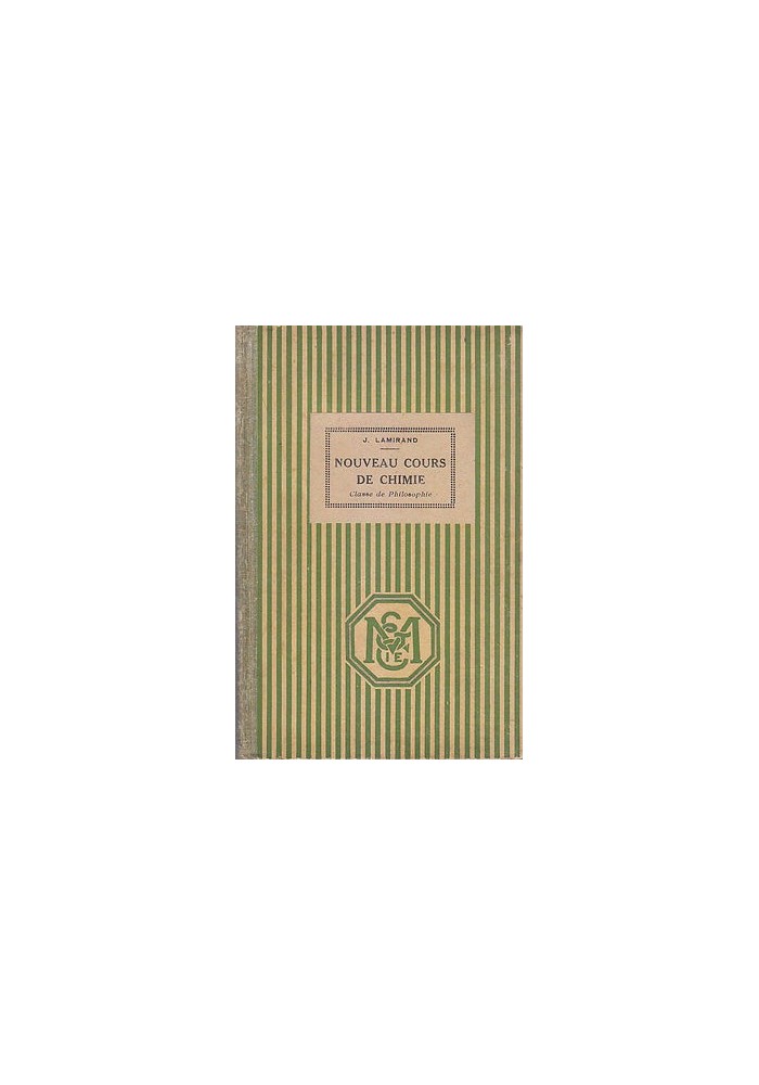 NOUVEAU COURS DE CHIMIE di J. Lamirand 1940 Masson et C.le Editori