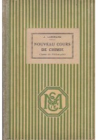 NOUVEAU COURS DE CHIMIE di J. Lamirand 1940 Masson et C.le Editori