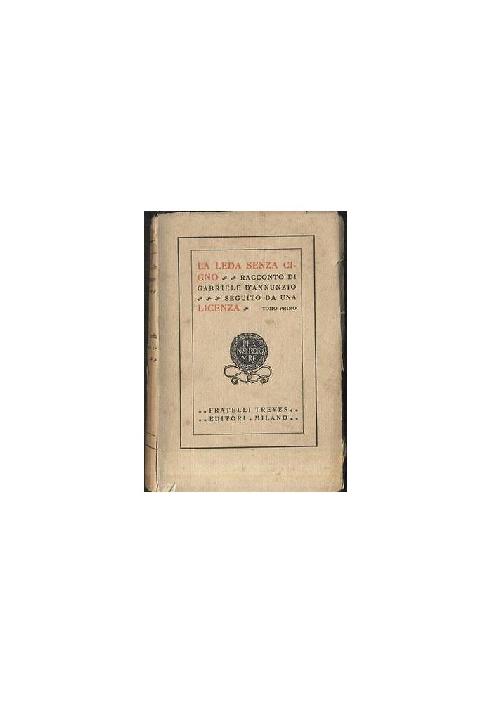 LA LEDA SENZA CIGNO di Gabriele D'Annunzio Volume I - Treves II edizione 1927