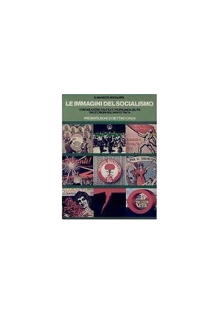 ALMANACCO SOCIALISTA LE IMMAGINI DEL SOCIALISMO presentazione di Bettino Craxi