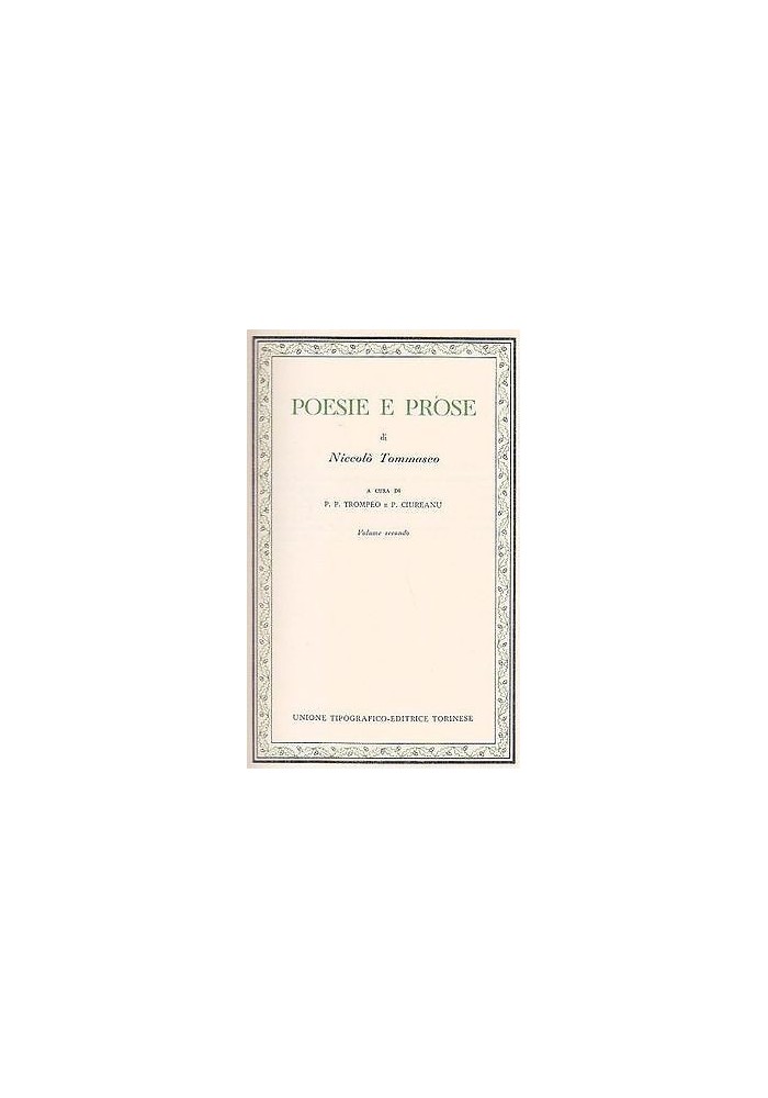 POESIE E PROSE VOL.II DI N.TOMMASEO A CURA DI P.P.TROMPEO CLASSICI ITALIANI UTET