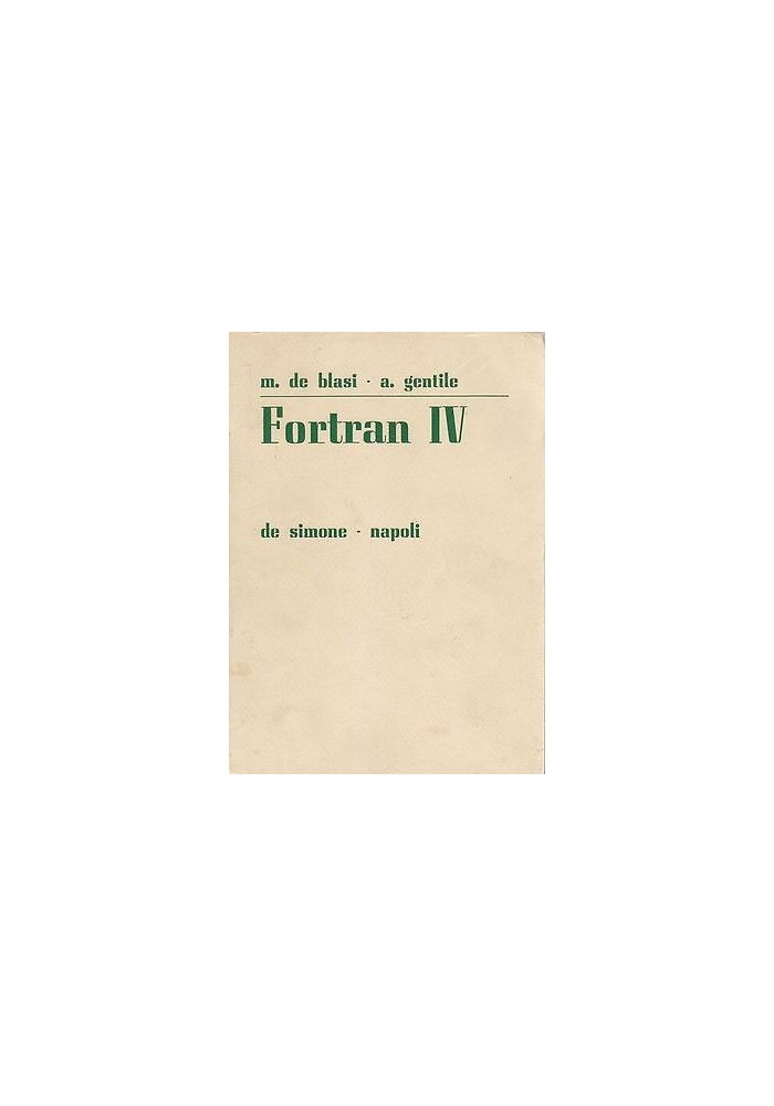 FORTRAN IV di M. De Blasi E A Gentile - Edizione De Simone 1971