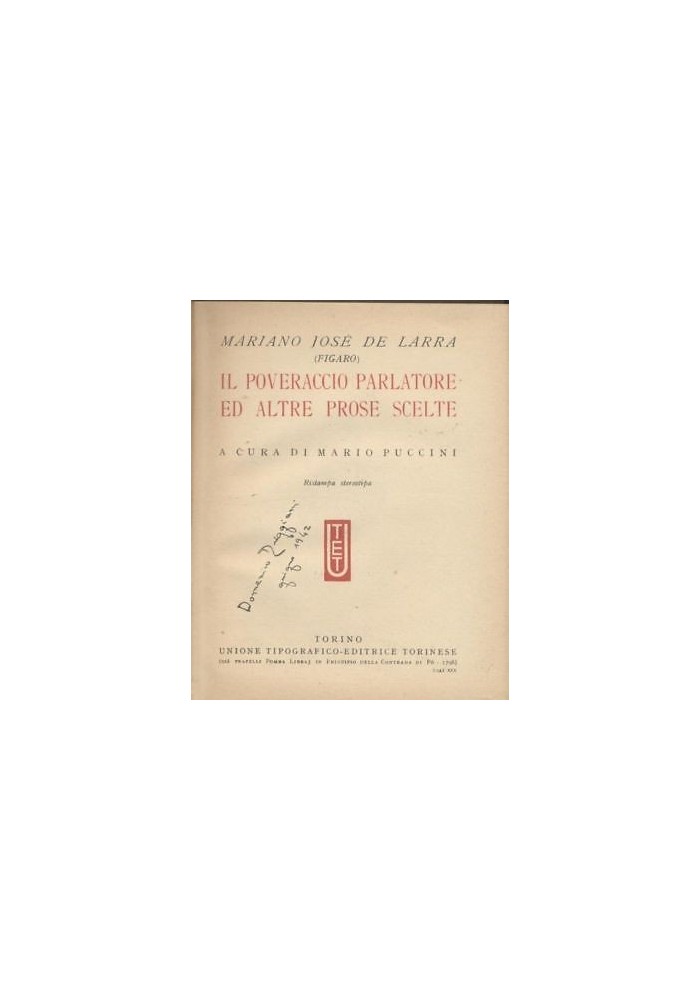 IL POVERACCIO PARLANTE ED ALTRE PROSE SCELTE di Mariano Josè De Larra 1941 UTET