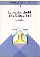 LE TRADIZIONI SINODALI DELLA CHIESA DI BARI Salvatore Palese 1997 Edipuglia