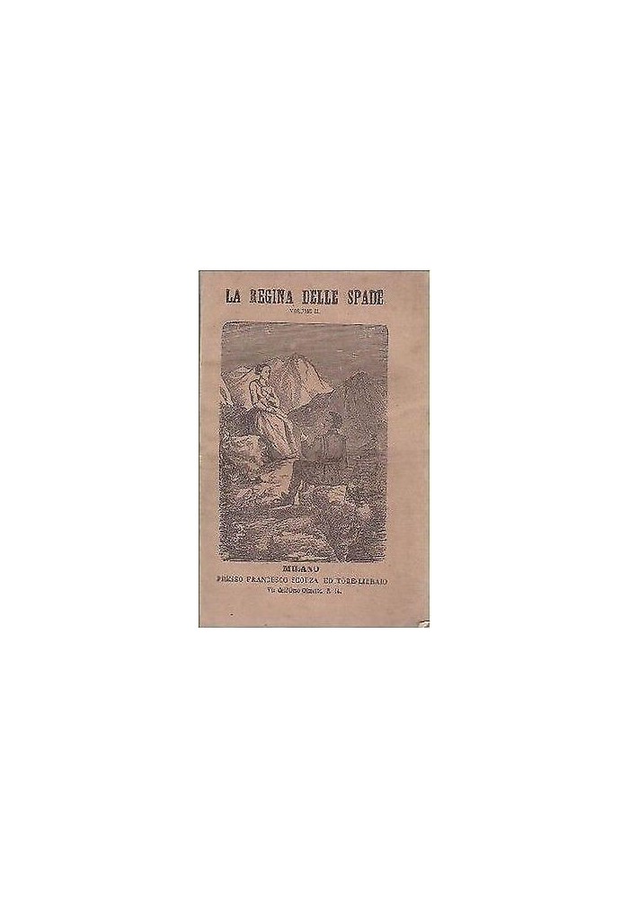 LA REGINA DELLE SPADE di Paolo Feval Volume 2 1863 Francesco Scorza libro antic