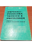 OSPEDALI PROBLEMA TECNICO E PSICOLOGICO di Carlo Casati 1980 Hoepli libro