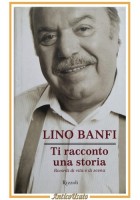 TI RACCONTO UNA STORIA di Lino Banfi 2006 ricordi vita e scena Libro Biografia