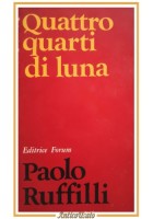 QUATTRO QUARTI DI LUNA Paolo Ruffilli 1974 Forum libro poesie Dedica autografa