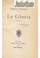 LA GLORIA di Gabriele D'Annunzio 1904 Fratelli Treves libro IV migliaio