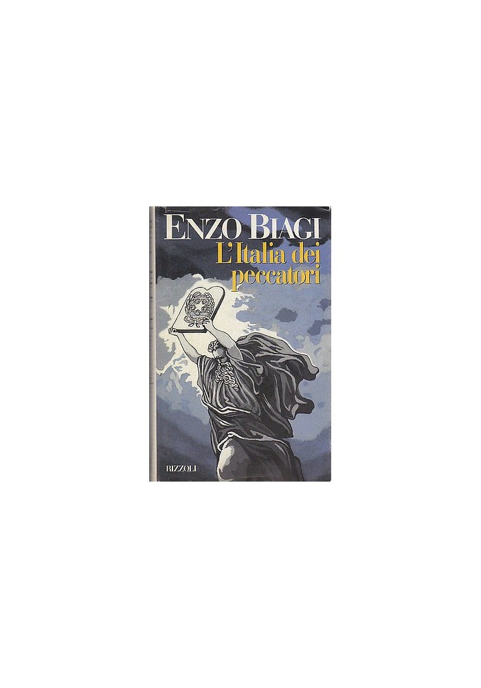 L'ITALIA DEI PECCATORI di Enzo Biagi - PRIMA Edizione Rizzoli 1991