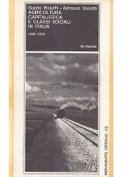 AGRICOLTURA CAPITALISTICA E CLASSI SOCIALI di G. Bolaffi -De Donato editore 1973