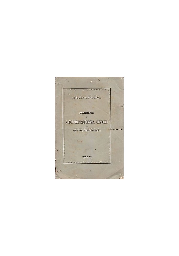 MASSIME DI GIURISPRUDENZA CIVILE DELLA CORTE DI CASSAZIONE NAPOLI 1878 Libro