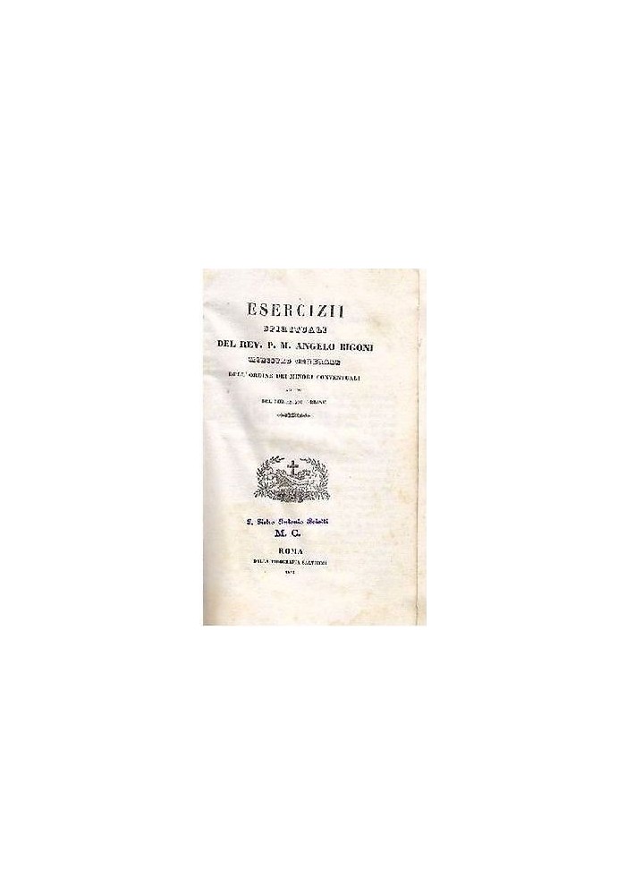 ESERCIZI SPIRITUALI padre ANGELO BIGONI MINISTRO ORDINE MINORI 1843 Salviucci