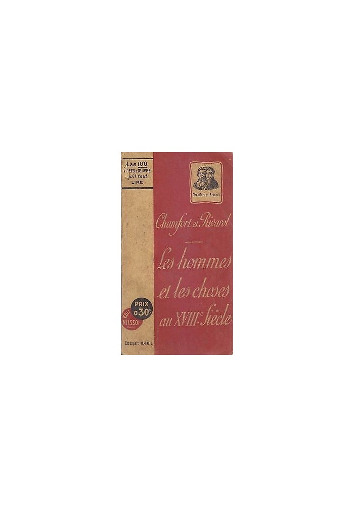 LES HOMMES ET LES CHOSES AU XVIII SIECLE di Chamfort Rivarol - Editions Nilson