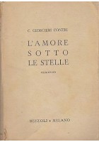 L'AMORE SOTTO LE STELLE di Cosimo Giorgieri Contri - Rizzoli editore 1945