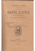 LA HAUTE SCIENCE 2 volumi premiere deuxieme annee 1893 1894 libro antico magia