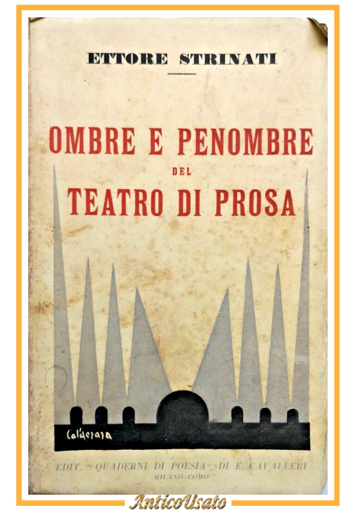 OMBRE E PENOMBRE DEL TEATRO DI PROSA Ettore Strinati 1932 spunti critici Libro