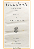 GAUDENTI gens de la noce romanzo di Giorgio Ohnet 1900 Fratelli Treves Libro