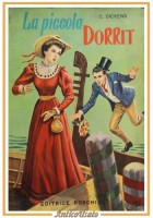 LA PICCOLA DORRIT di Charles Dickens 1966 Boschi Libro illustrato per ragazzi