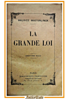 LA GRANDE LOI di Maurice Maeterlinck 1933 Bibliotheque Charpentier Libro