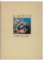 IL DOMINIO DEI MARI di Roland e Elfie Wolf 1985 ILLUSTRATO con bellissime foto