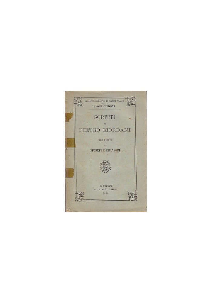 SCRITTI DI PIETRO GIORDANI scelti e annotati da Giuseppe Chiarini 1890 Sansoni