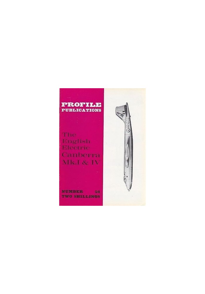 THE ENGLISH ELECTRIC CANBERRA MK.I e IV Numero 54 PROFILE PUBBLICATIONS RIVISTA