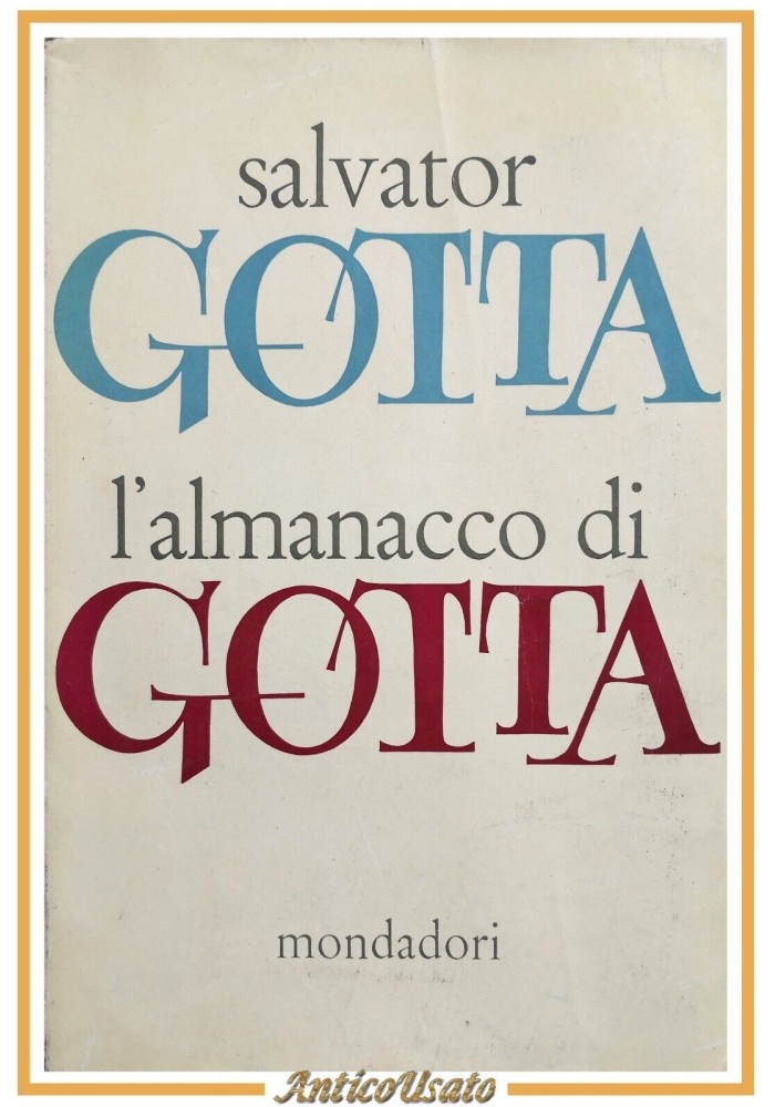 L'ALMANACCO DI Salvator GOTTA 1958 Mondadori libro autobiografia