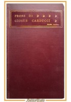 PROSE di Giosue Carducci MDCCCLIX MCMIII 1933 Nicola Zanichelli Libro 1859 1903