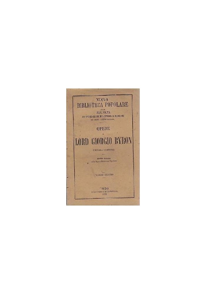 OPERE DI LORD GIORGIO BYRON VOLUME II 1859 giaurro corsaro assedio corinto UTET