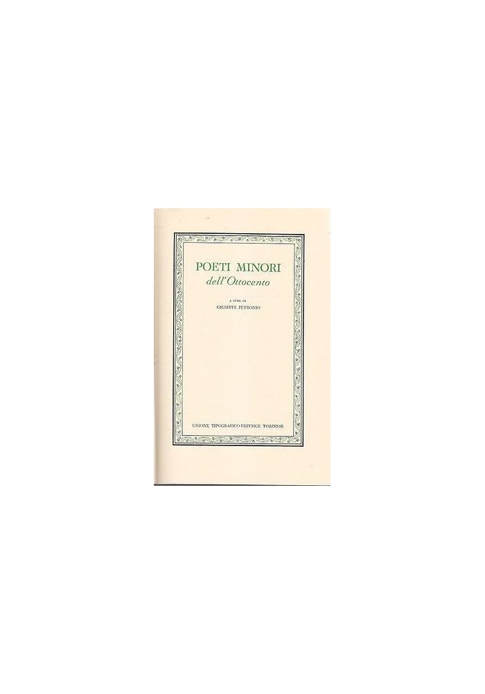 POETI MINORI DELL'OTTOCENTO collana classici della UTET 1977 A cura di Petronio