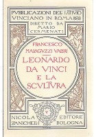 LEONARDO DA VINCI E LA SCULTURA di Francesco Malaguzzi Valeri - 1986 Zanichelli